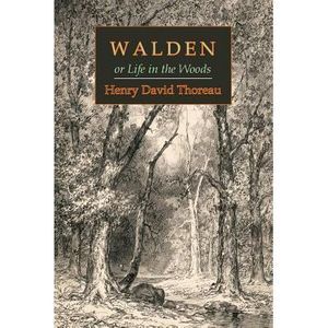 Walden; Or, Life in the Woods -- Henry David Thoreau